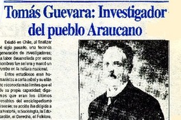 Tomás Guevara, investigador del pueblo araucano  [artículo] Jaime González Colville.