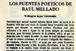Los puentes poéticos de Raúl Mellado  [artículo] Wellington Rojas Valdebenito