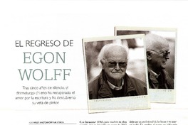 El regreso de Egon Wolff (entrevista)  [artículo] Willy Haltenhoff Nikiforos.