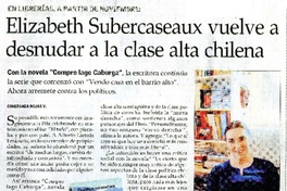 Elizabeth Subercaseaux vuelve a desnudar a la clase alta chilena  [artículo] Constanza Rojas V.