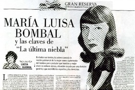 Marìa Luisa Bombal y las claves de "La ùltima niebla"  [artículo] Lucía Guerra.