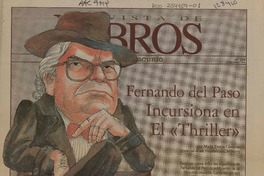 Fernando del Paso incursiona en el "thriller"  [artículo] María Teresa Cárdenas.