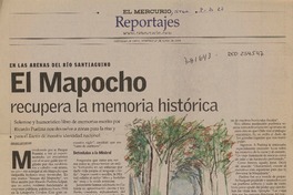 El Mapocho recupera la memoria histórica  [artículo] Enrique Lafourcade.