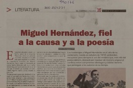 Miguel Hernández, fiel a la causa y la poesía  [artículo] Esther Díaz.