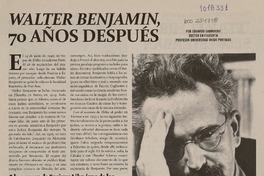 Walter Benjamin, 70 años depuès  [artículo] Eduardo Sabrovsky.