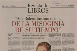 "Ana Bolena fue una víctima de la misiginia de su tiempo" (entrevista)  [artículo] Carlos Fresneda.