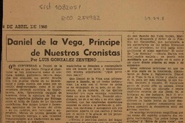 Daniel de la Vega, príncipe de nuestros cronistas  [artículo] Luis González Zenteno.