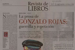 La prosa de Gonzalo Rojas: guerrilla y repetición  [artículo] Pedro Pablo Guerrero.
