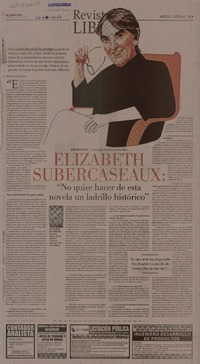 Elizabeth Subercaseaux : "no quise hacer de esta novela un ladrillo histórico" [entrevista] [artículo] María Teresa Cárdenas.