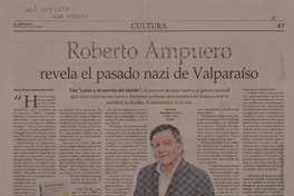 Roberto Ampuero : revela el pasado nazi de Valparaíso [artículo] María Teresa Cárdenas Maturana.