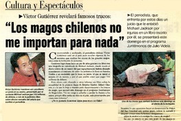 "Los magos chilenos no me importan para nada"  [artículo] Rodrigo Munizaga V.