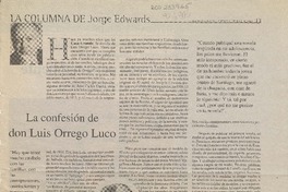 La confesión de don Luis Orrego Luco  [artículo]Jorge Edwards.