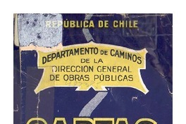 Cartas de caminos 1930 : camino de Santiago a Los Andes : camino de Santiago al Volcán [mapa] ; Departamento de Caminos de la Dirección General de Obras Públicas.