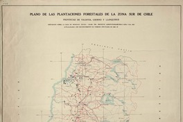 Plano de las plantaciones forestales de la zona sur de Chile provincias de Valdivia, Osorno y Llanquihue