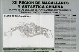 XII Región de Magallanes y Antártica Chilena planos de las ciudades de Punta Arenas, Puerto Natales y Porvenir y datos de interés general.