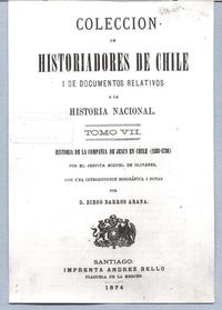 Historiadores de Chile i de documentos relativos a la Historia Nacional Tomo VII. Historia de la Compañía de Jesús en Chile (1593-1736)