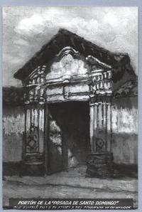 Portón de la posada de Santo Domingo, que existió en la plazuela del convento de su nombre