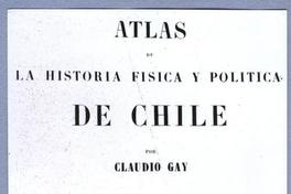 Atlas de la Historía física y política de Chile de Claudio Gay