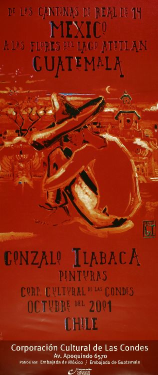 De las cantinas de real de 14 México a las flores del lago Atitlan Guatemala Gonzalo Ilabaca : pinturas.