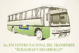 1er. encuentro nacional del transporte "ruralidad y desarrollo" : 17 de noviembre 1995.