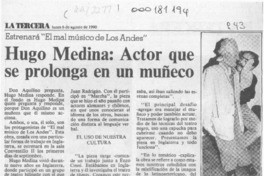 Hugo Medina, actor que se prolonga en un muñeco  [artículo].