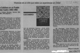 La vida cotidiana en un pueblo de Chiloé, Castro 1940-1960  [artículo] Miguel Laborde.