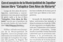 Con el auspicio de la Municipalidad de Zapallar lanzan libro "Catapilco cien años de historia"  [artículo]
