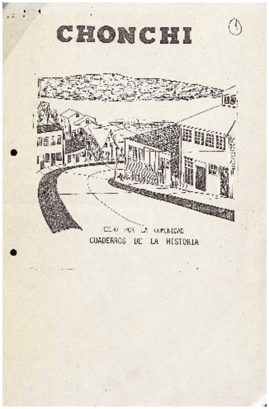 Chonchi cuadernos de la historia : hecho por la comunidad [manuscrito] : [compilado por] Inés Oyarzún D., Gladys Macías M., Mirta Oyarzún A.