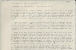 [Carta] 1935 feb. 19, Madrid, [España] [a] Arturo Alessandri, Santiago, Chile