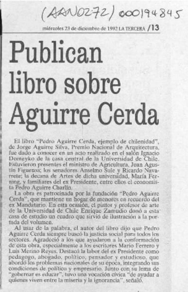 Publican libro sobre Aguirre Cerda  [artículo].