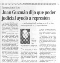 Juan Guzmán dijo que poder judicial ayudó a represión