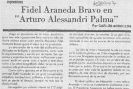 Fidel Araneda Bravo en "Arturo Alessandri Palma"