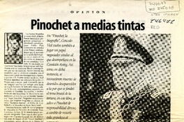Pinochet a medias tintas  [artículo] Alfredo Jocelyn-Holt.