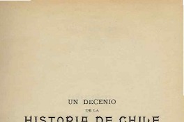 Un decenio de la historia de Chile : (1841-1851)