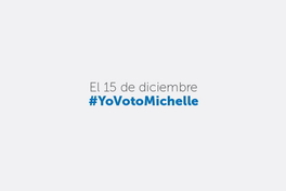 El 15 de diciembre #YoVotoMichelle