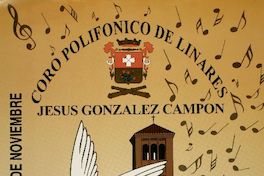 Coro polifónico de Linares Jesús González Campon : las regiones y América cantan en la provincia de Linares.