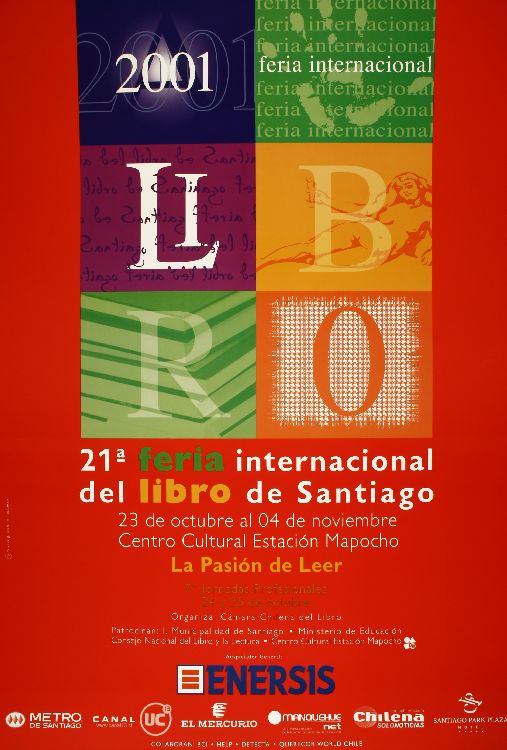 21a feria internacional del libro de Santiago 23 de octubre al 04 de noviembre Centro Cultural Estación Mapocho : la pación de leer.