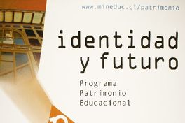 Identidad y futuro programa patrimonio educacional.