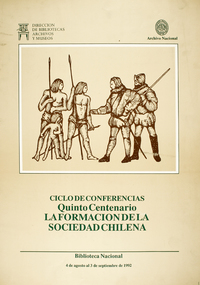 Ciclo de conferencias quinto centenario : la formación de la sociedad chilena.